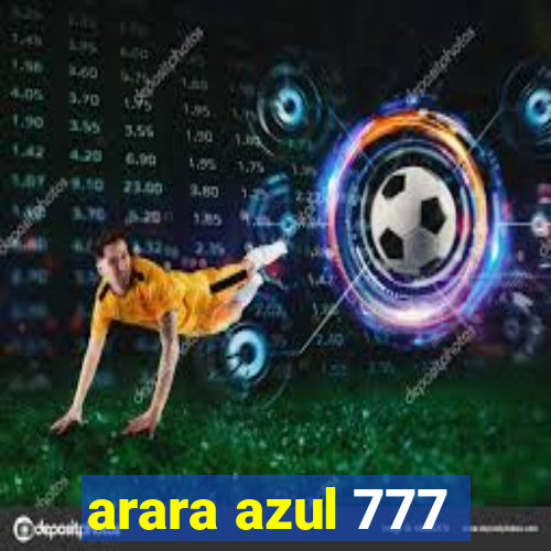 arara azul 777